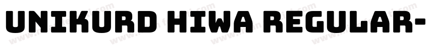 Unikurd Hiwa Regular字体转换